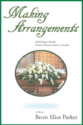 Making Arrangements Eliot Parker