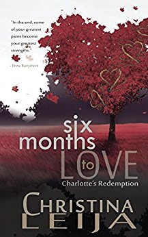 Christina Leija Six Months to Love Charlotte's Redemption