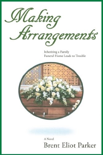 Making Arrangements Eliot Parker