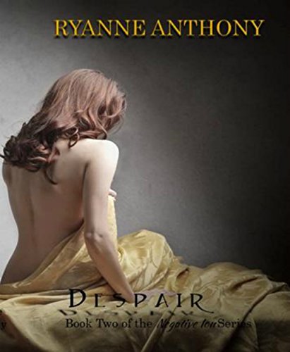 Ryanne 2 Despair Book Two of the Negative Ion Series.jpg