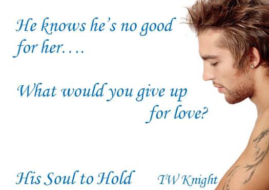 1 His Soul to Hold TW Knight new