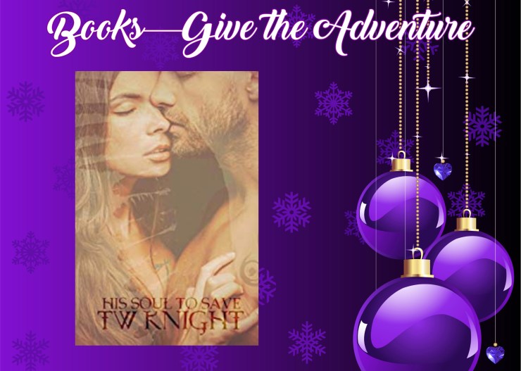 Give the Adventure His Soul to Save book 3 TW Knight
