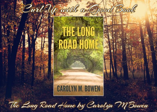 curl up with a good book the long road home carolyn bowen