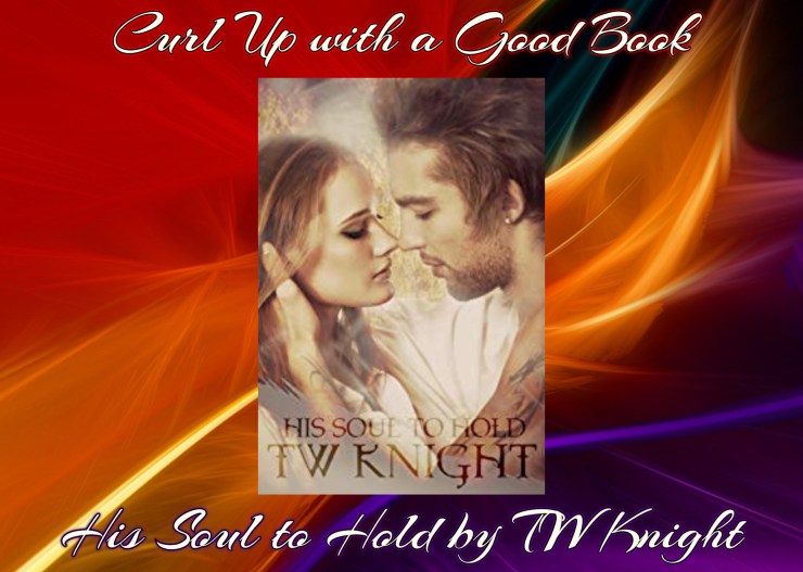 curl with a good book his soul to hold tw knight